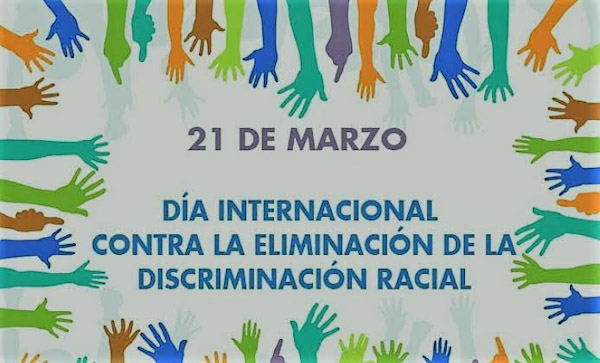 Hoy es Día Internacional de la Eliminación de la Discriminación Racial