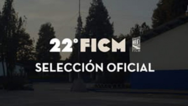 FICM da a conocer la Selección Oficial de su 22ª edición
